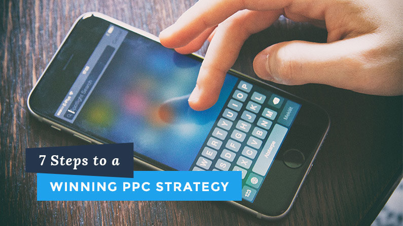 7 steps to a winning PPC strategy