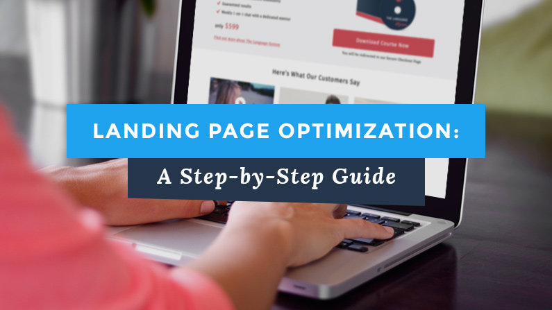 Landing Page Optimization: A Step-by-Step Guide