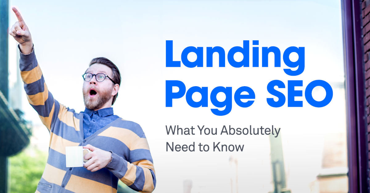 Landing Page SEO: What You Need to Know to Create Landing Pages That Convert and Rank