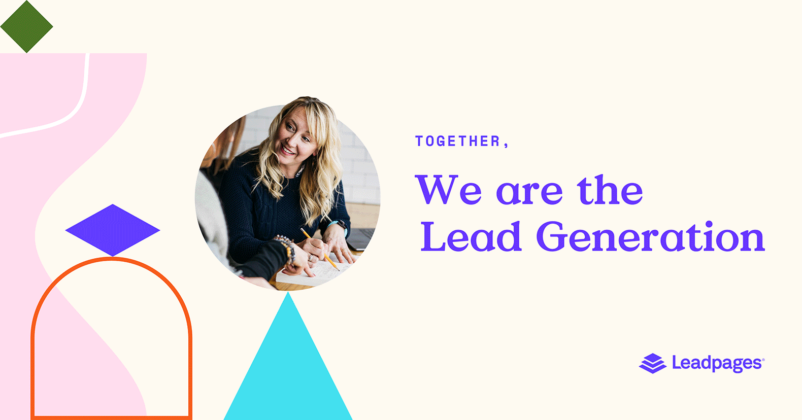Together, we are the Lead Generation.