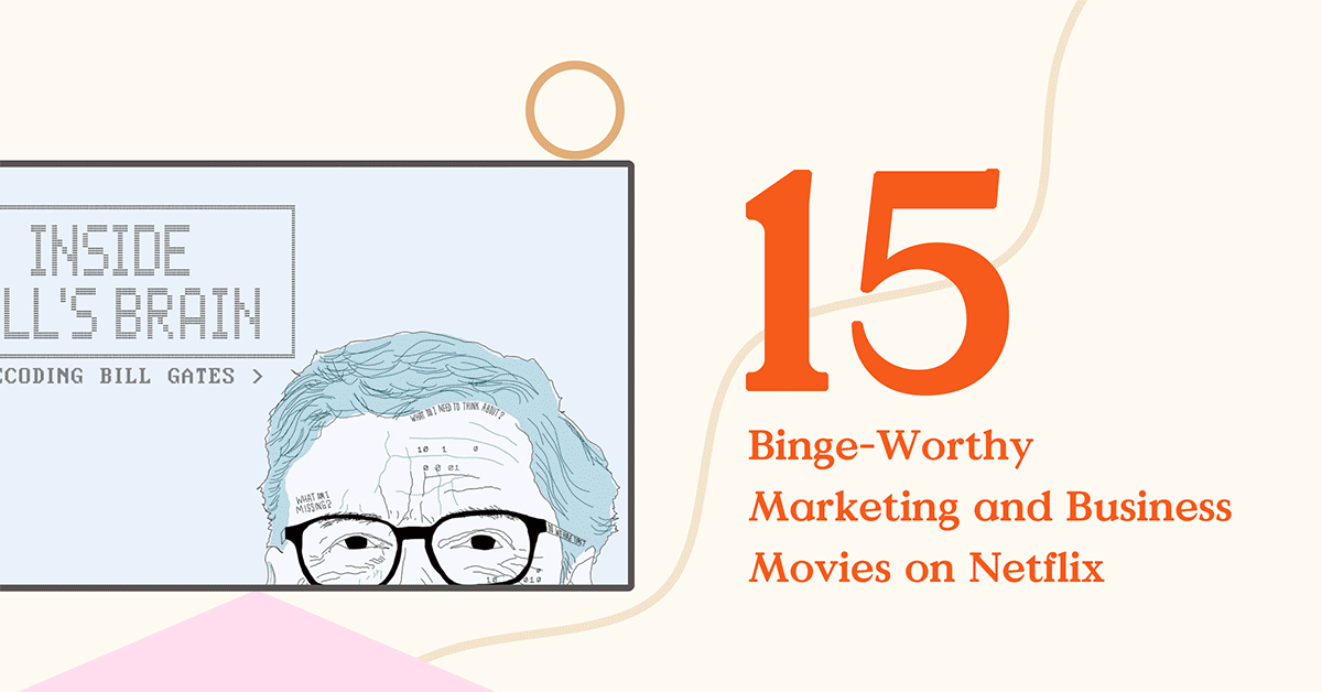 15 Binge-Worthy Marketing and Business Movies on Netflix.
