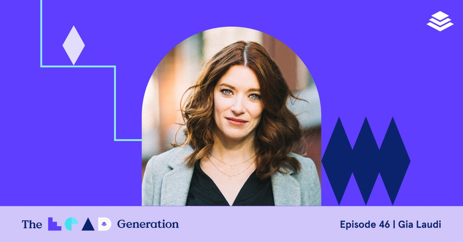 The Lead Generation Podcast Episode 46: Gia Laudi