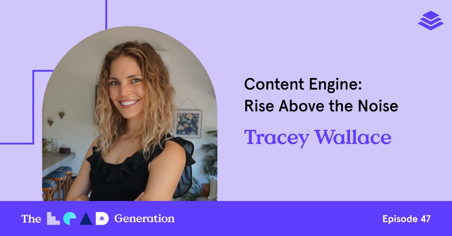 The Lead Generation Podcast Episode 47: Tracey Wallace