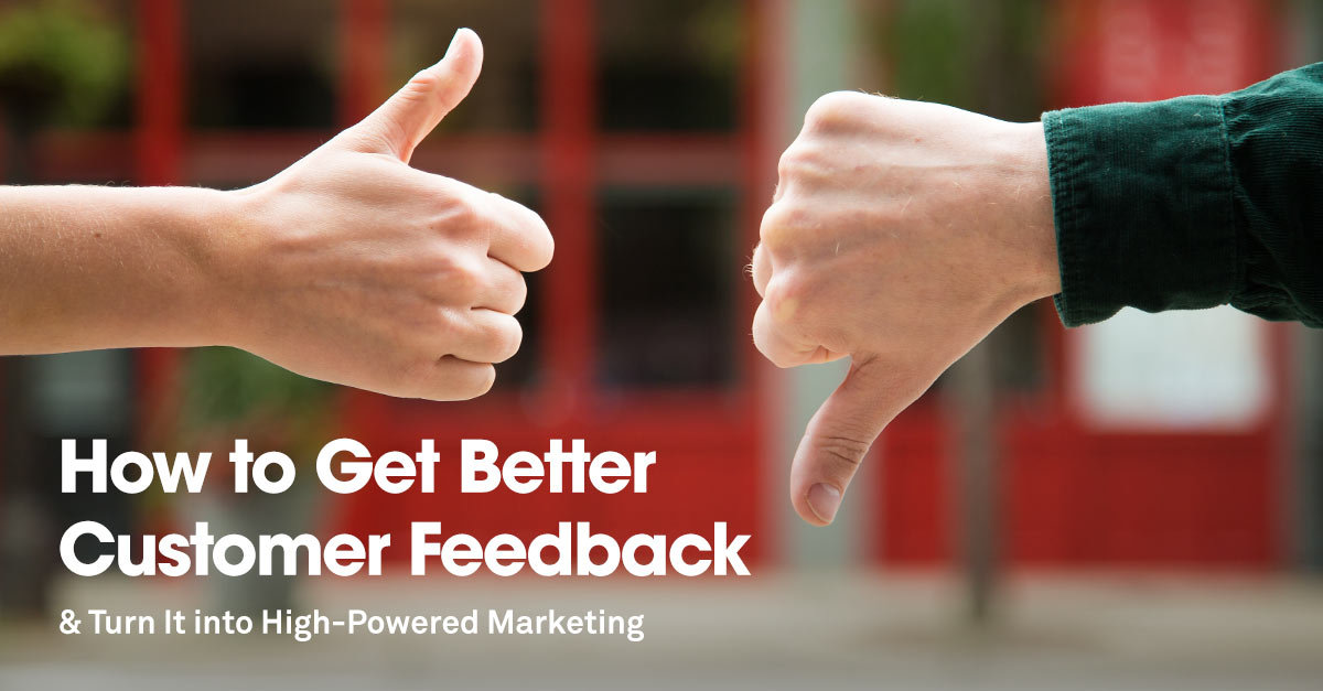 How to Get Better Customer Feedback